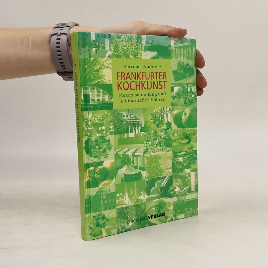 Patricia Andreae Frankfurter Kochkunst