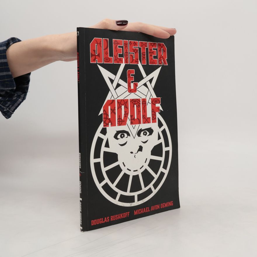 Douglas Rushkoff Aleister & Adolf