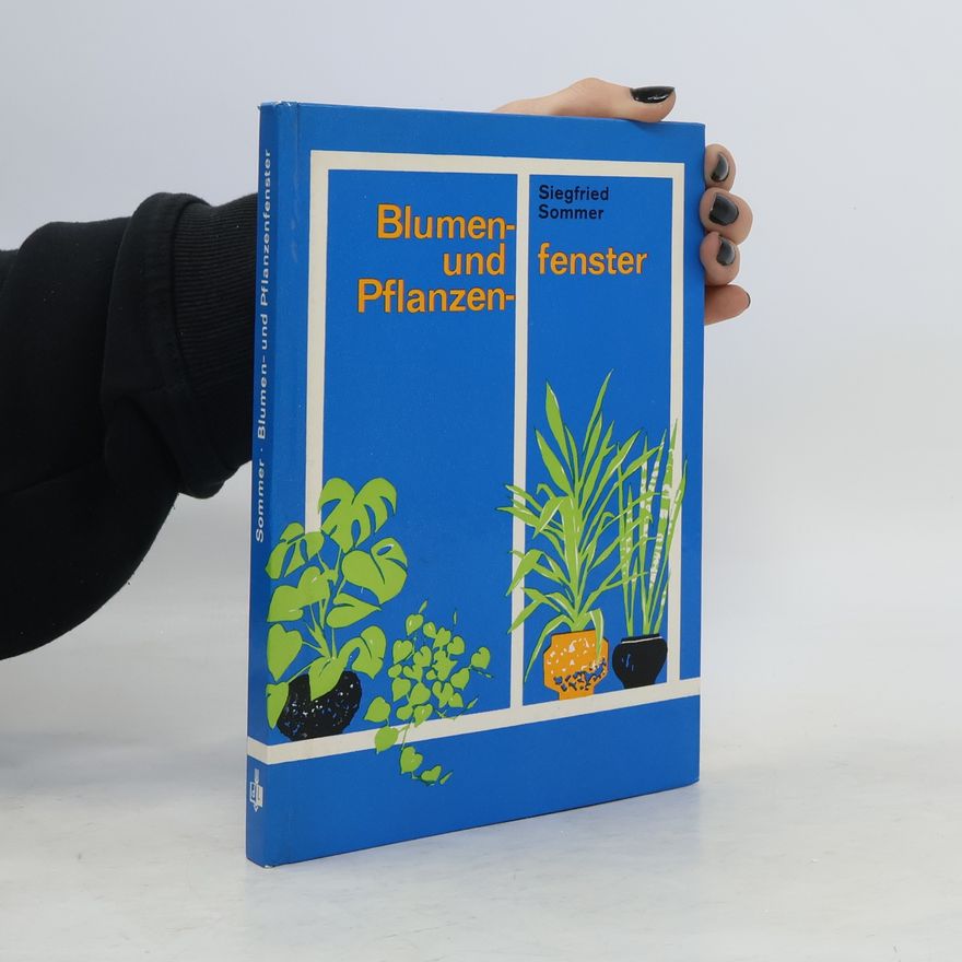 Siegfried Sommer Blumen und fenster Pflanzen