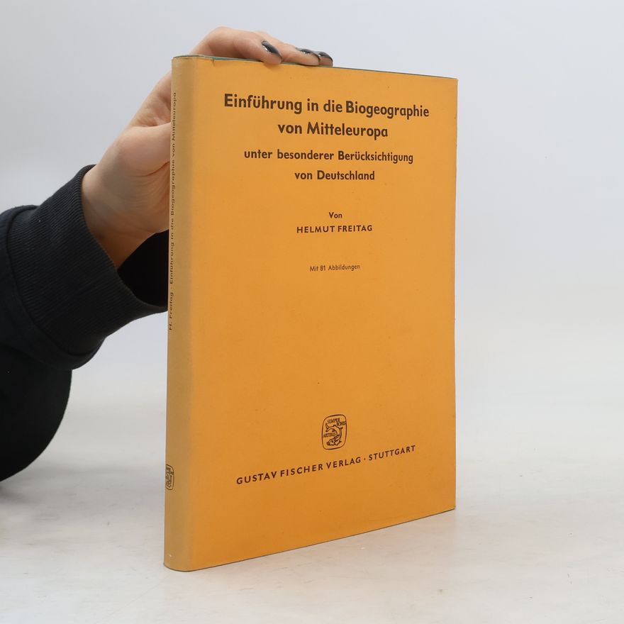 Helmut Freitag Einführung in die Biogeographie von Mitteleuropa