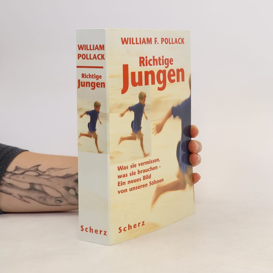 William S. Pollack Richtige Jungen
