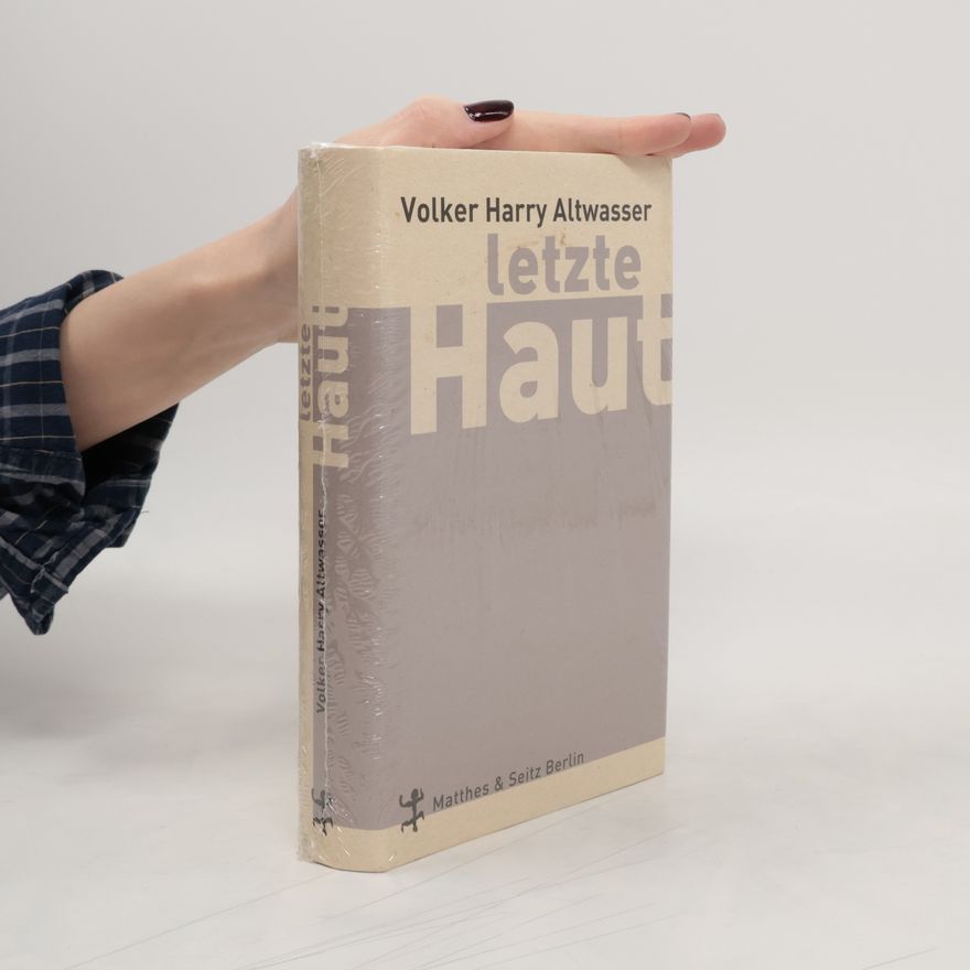 Volker Altwasser Letzte Haut