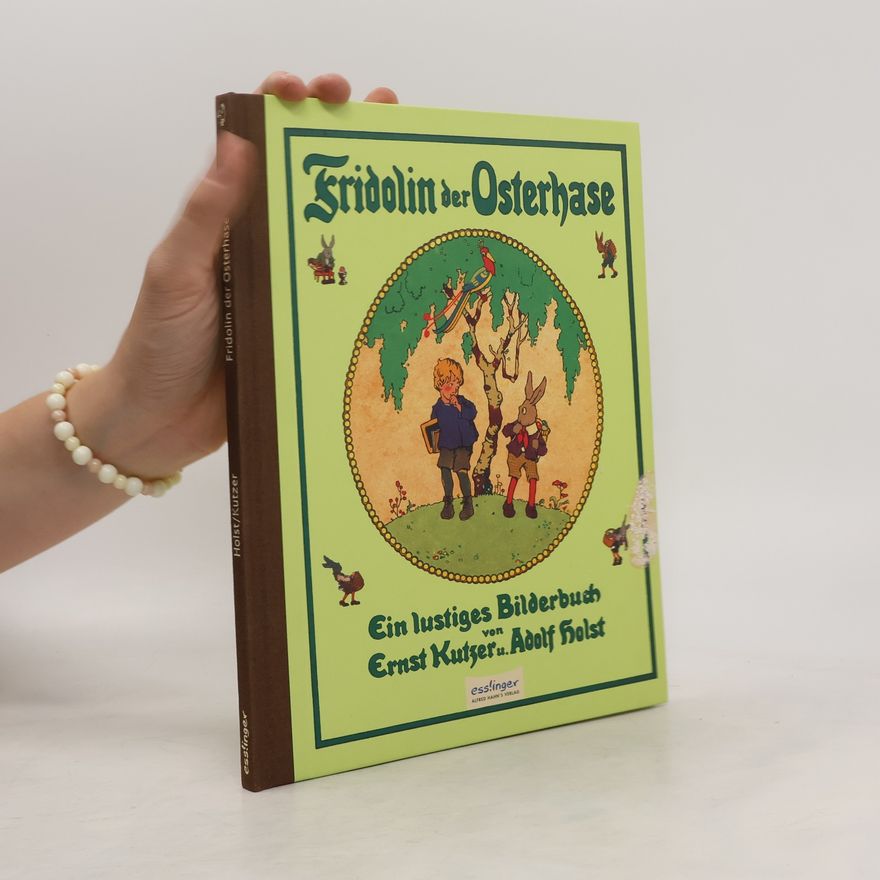 Ernst Kutzer Fridolin der Osterhase