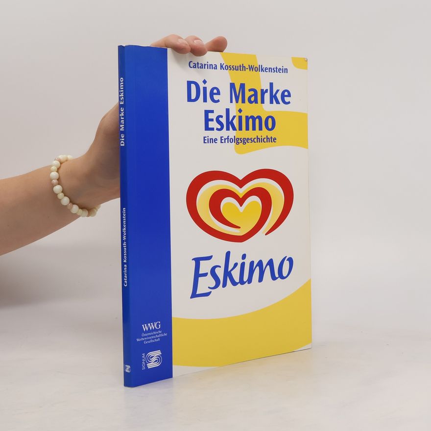 Catarina Kossuth-Wolkenstein Die Marke Eskimo