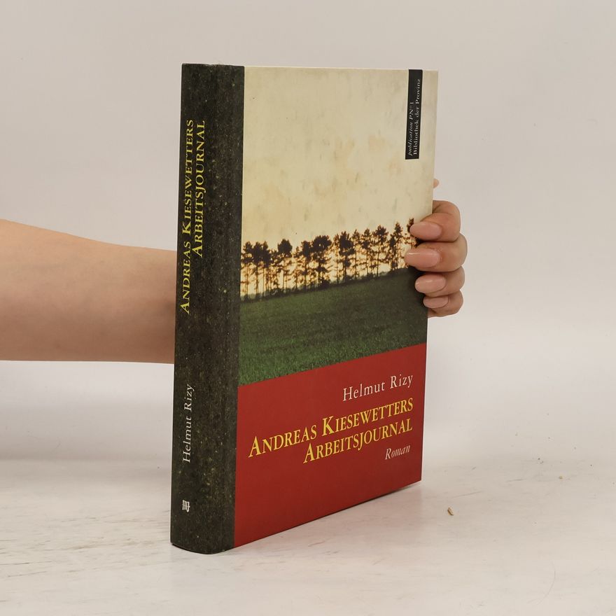 Helmut Rizy Andreas Kiesewetters Arbeitsjournal