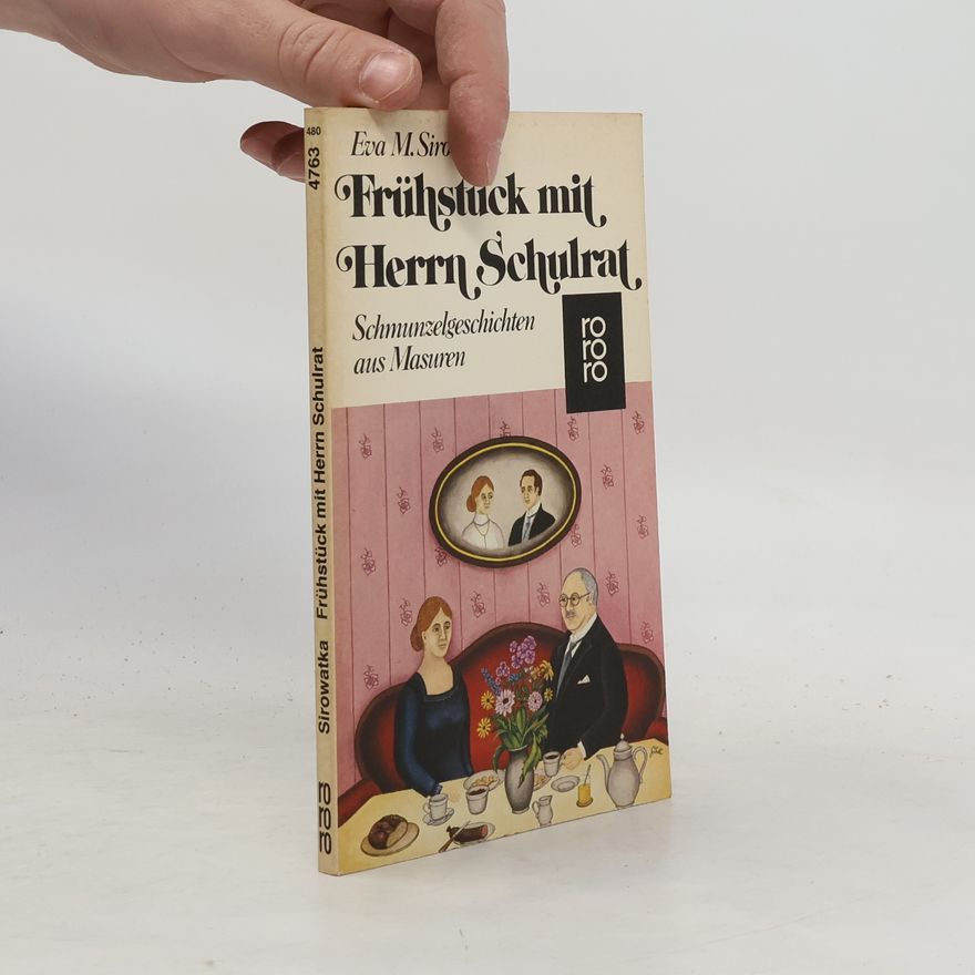 Eva M. Sirowatka Frühstück mit Herrn Schulrat