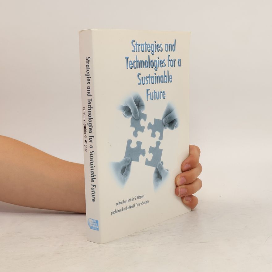 Cynthia G. Wagner Strategies and Technologies for a Sustainable Future
