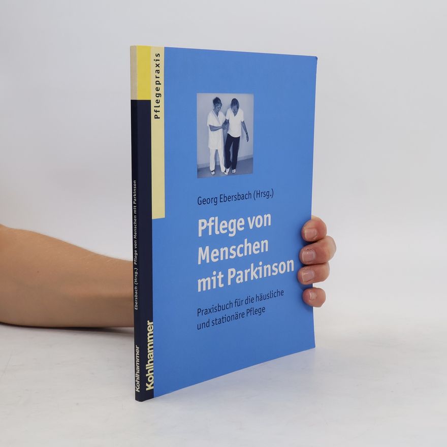 Georg Ebersbach Pflege von Menschen mit Parkinson