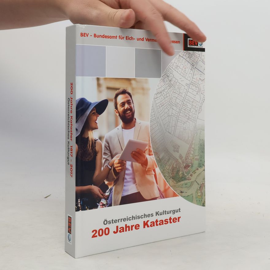 Collectif d'auteurs 200 Jahre Kataster – Österreichisches Kulturgut 1817 - 2017