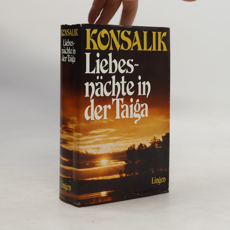 Heinz Günther Konsalik Liebesnächte in der Taiga
