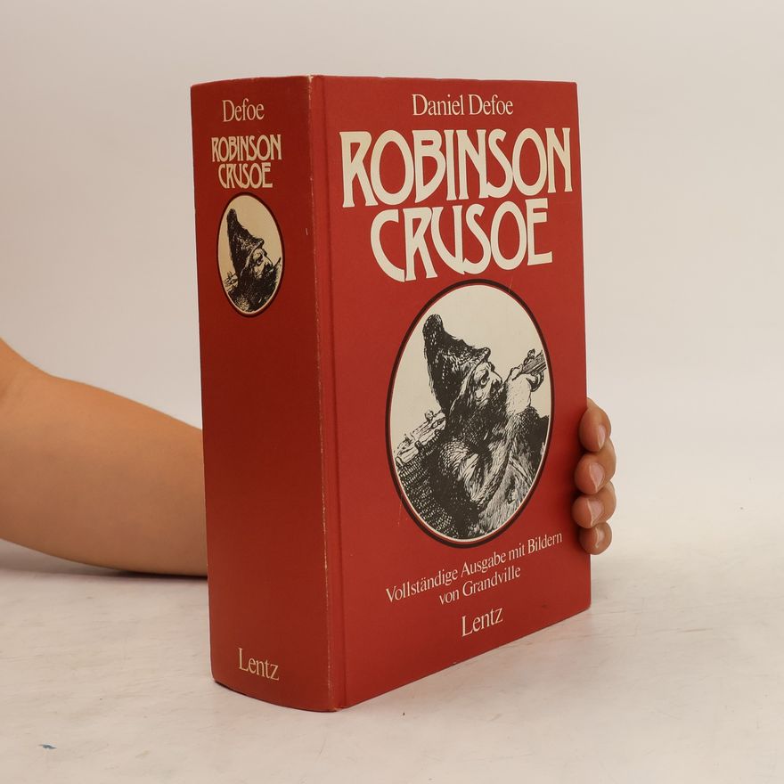 Daniel Defoe Robinson Crusoe. Erster und zweiter Band