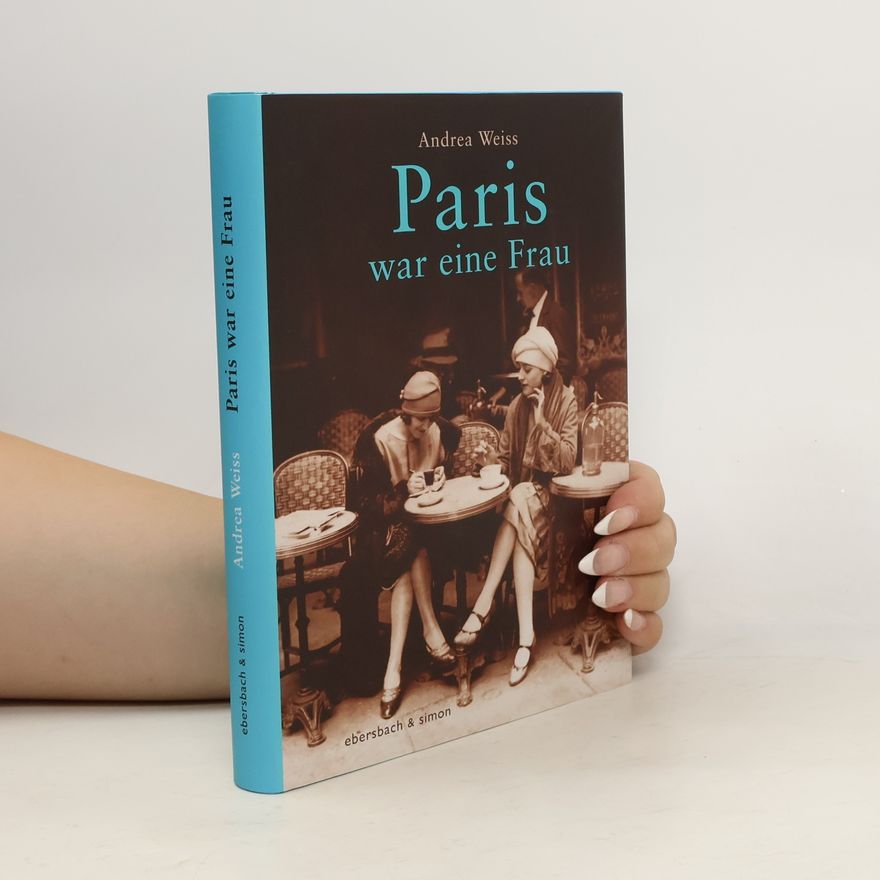 Andrea Weiss Paris war eine Frau
