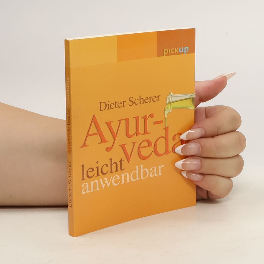 Dieter Scherer Ayurveda leicht anwendbar