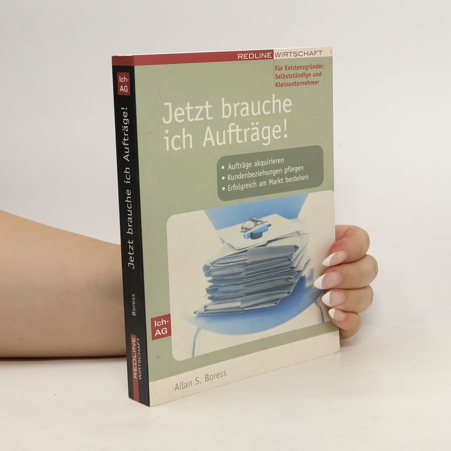 Allan S. Boress Jetzt brauche ich Aufträge!