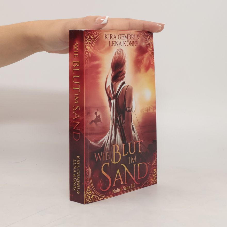 Kira Gembri Wie Blut im Sand (Naliri-Saga, Band 3)