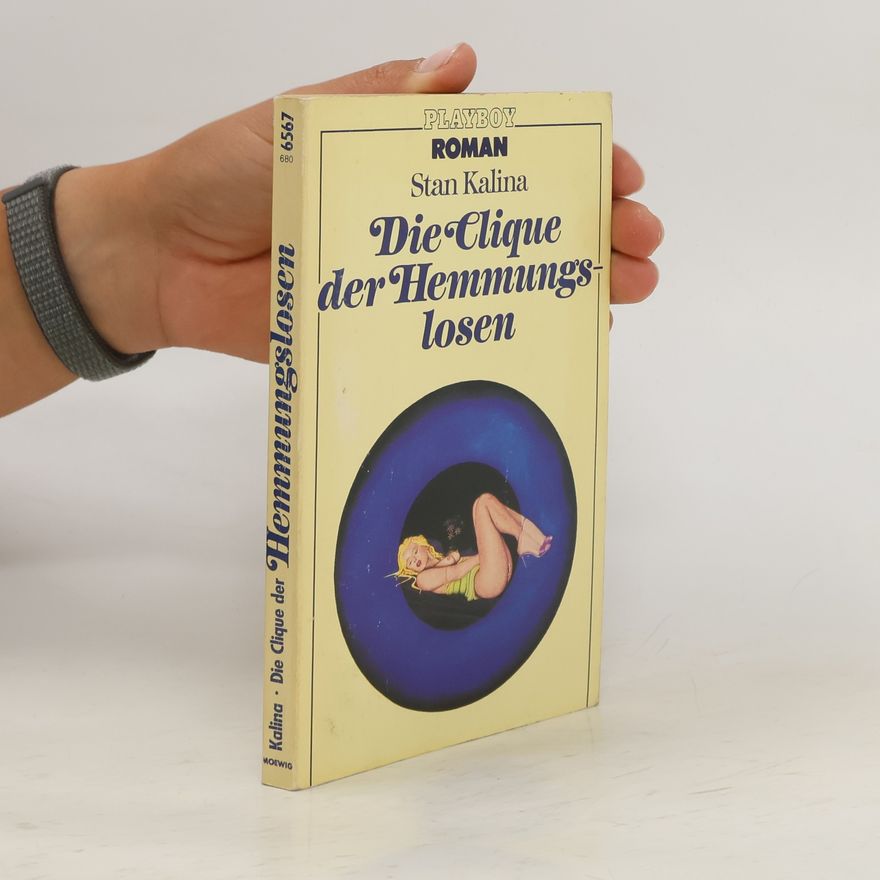 Stan Kalina Die Clique der Hemmungslosen