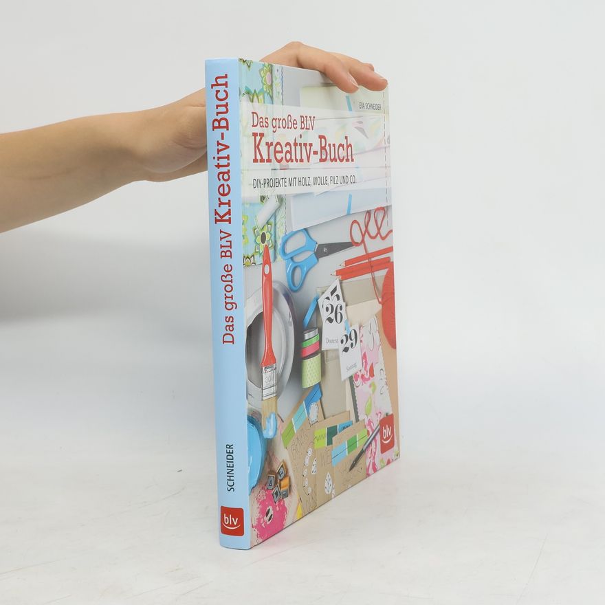 Eva Schneiderová Das große BLV Kreativ-Buch