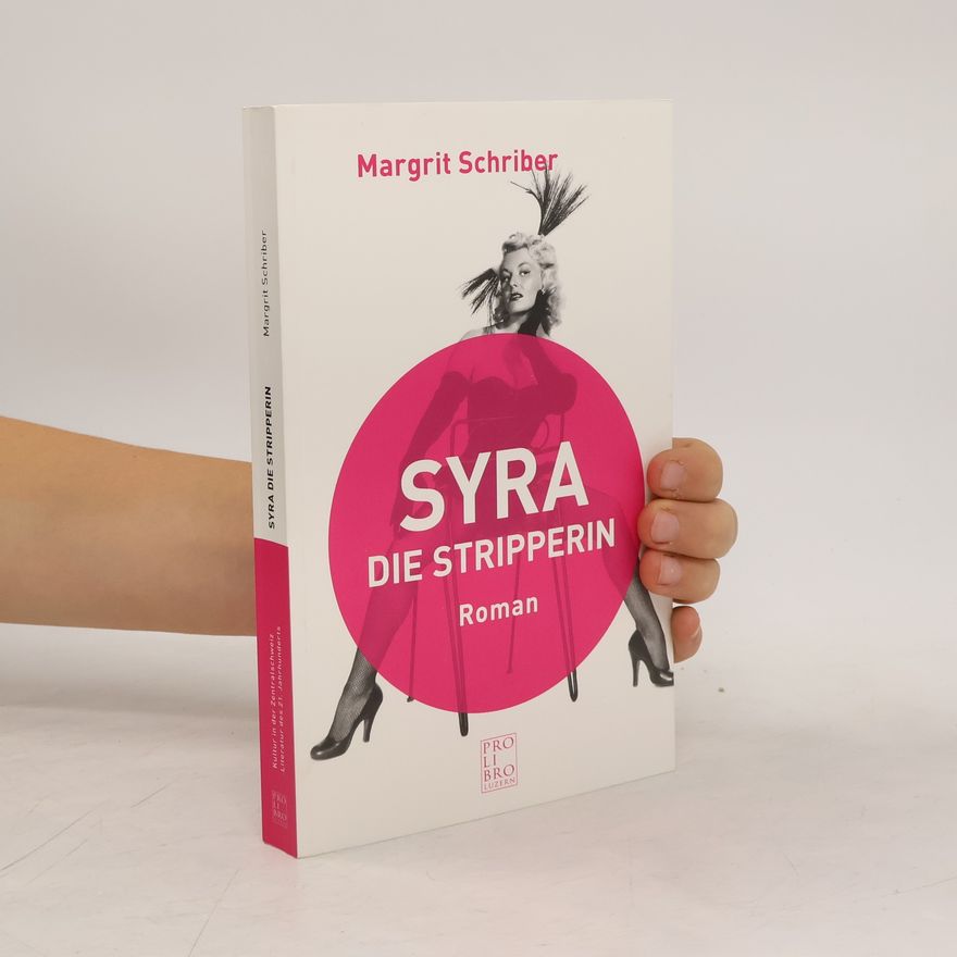 Margrit Schriber Syra die Stripperin