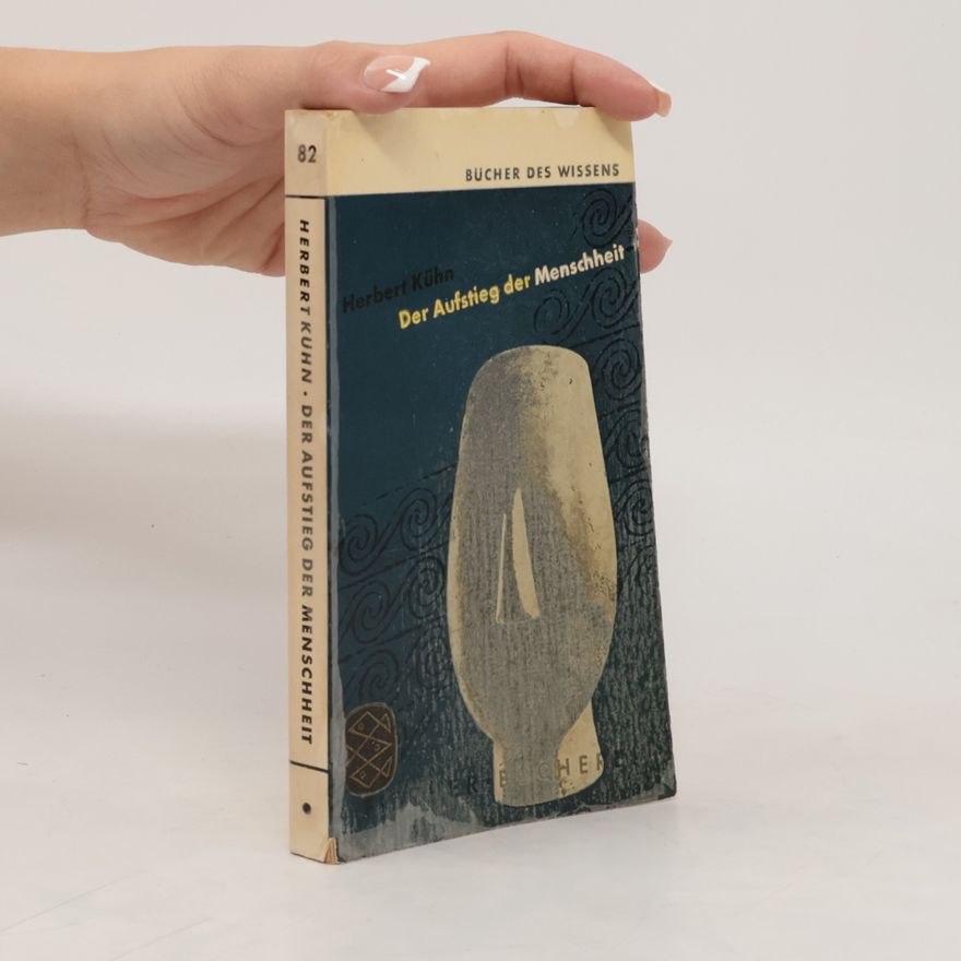 Herbert Kühn Der Aufstieg der Menschheit Nr. 82