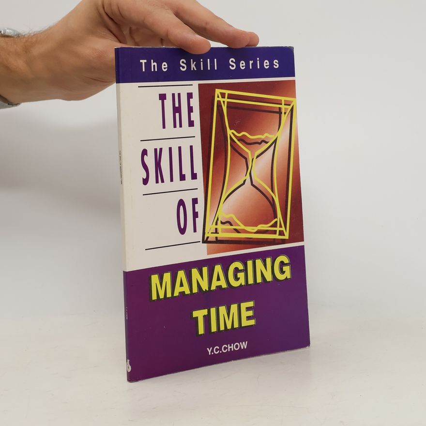 James C. Y. Chow Skill of Managing Time