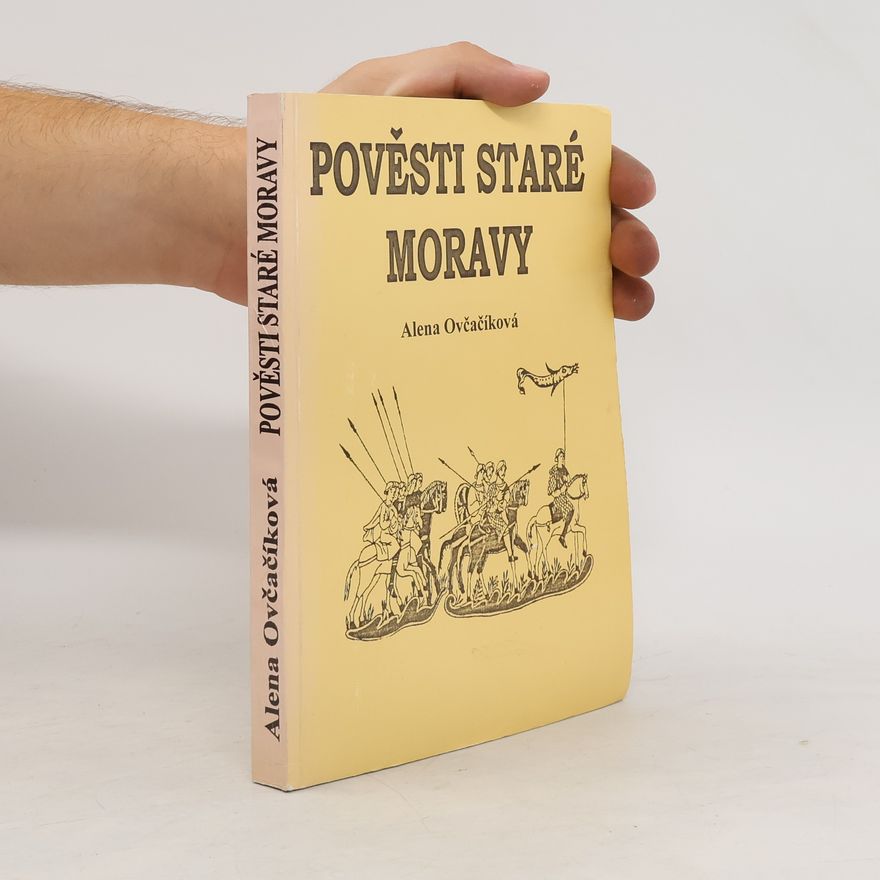 Alena Ovčačíková Pověsti staré Moravy