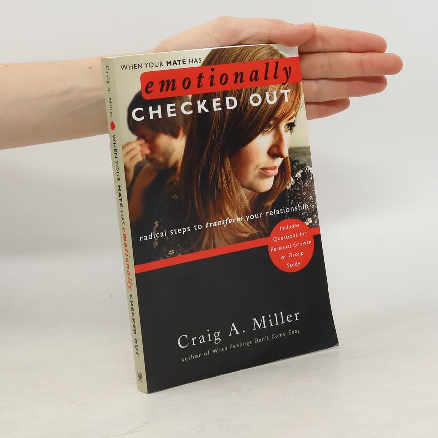 Craig A. Miller When Your Mate Has Emotionally Checked Out