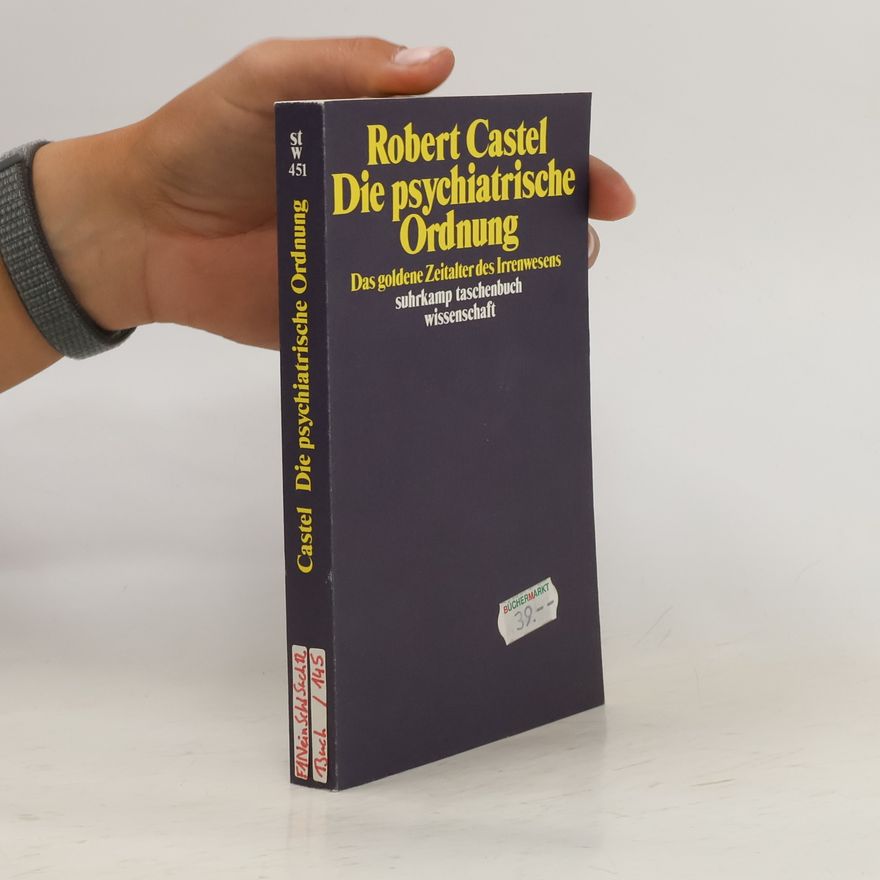 Robert Castel Die psychiatrische Ordnung
