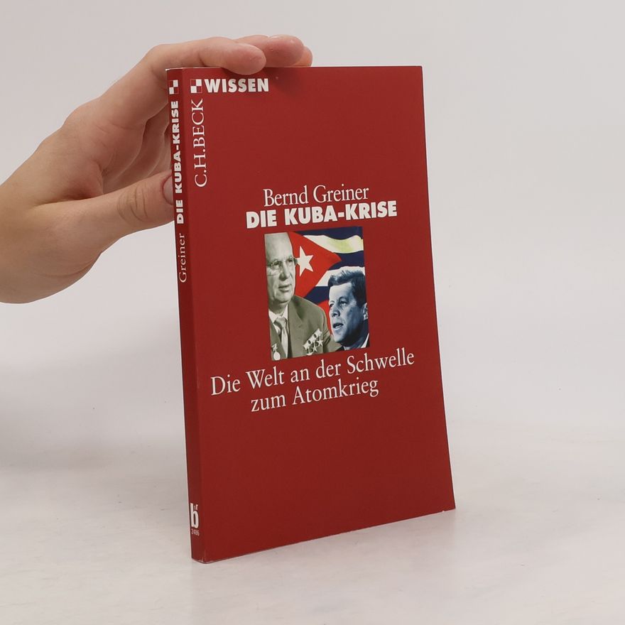 Bernd Greiner Die Kuba-Krise