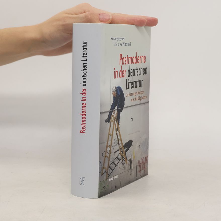 Uwe Wittstock Postmoderne in der deutschen Literatur