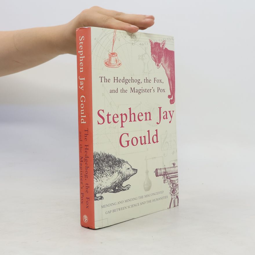 Stephen Jay Gould The Hedgehog, The Fox & The Magister's Pox