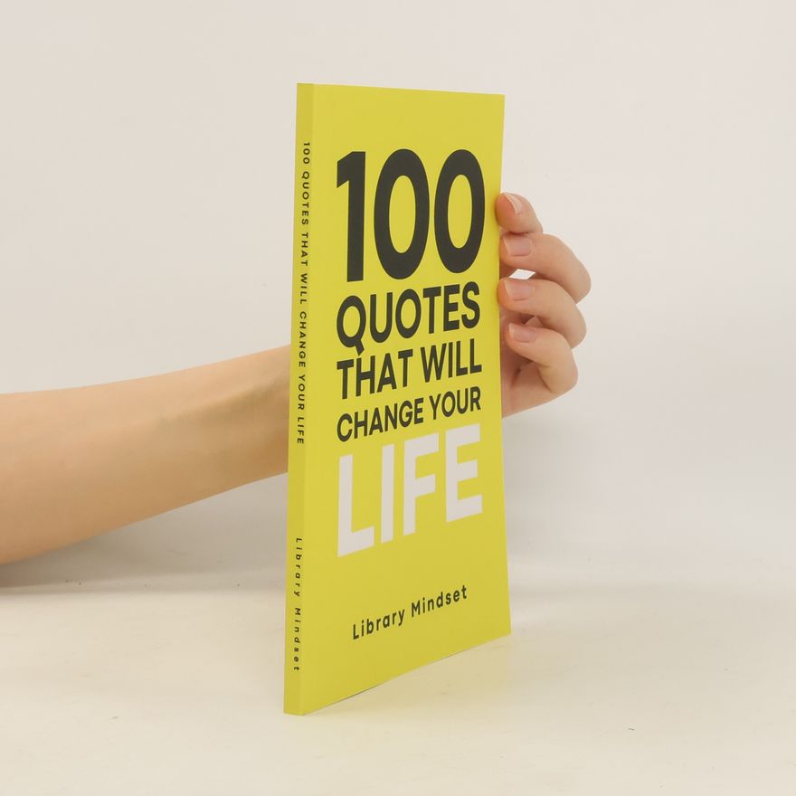 Collectif d'auteurs 100 Quotes that Will Change Your Life