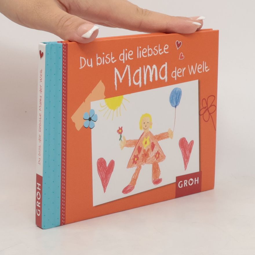 Dorothée Bleker Du bist die liebste Mama der Welt