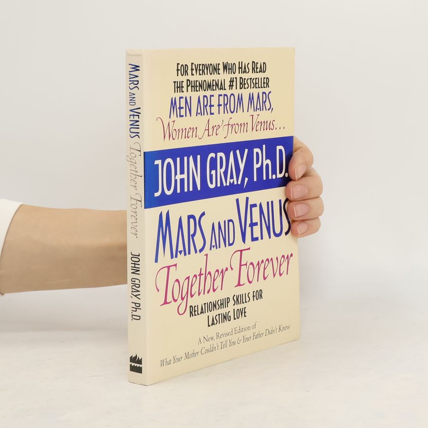 John Gray Mars and Venus Together Forever