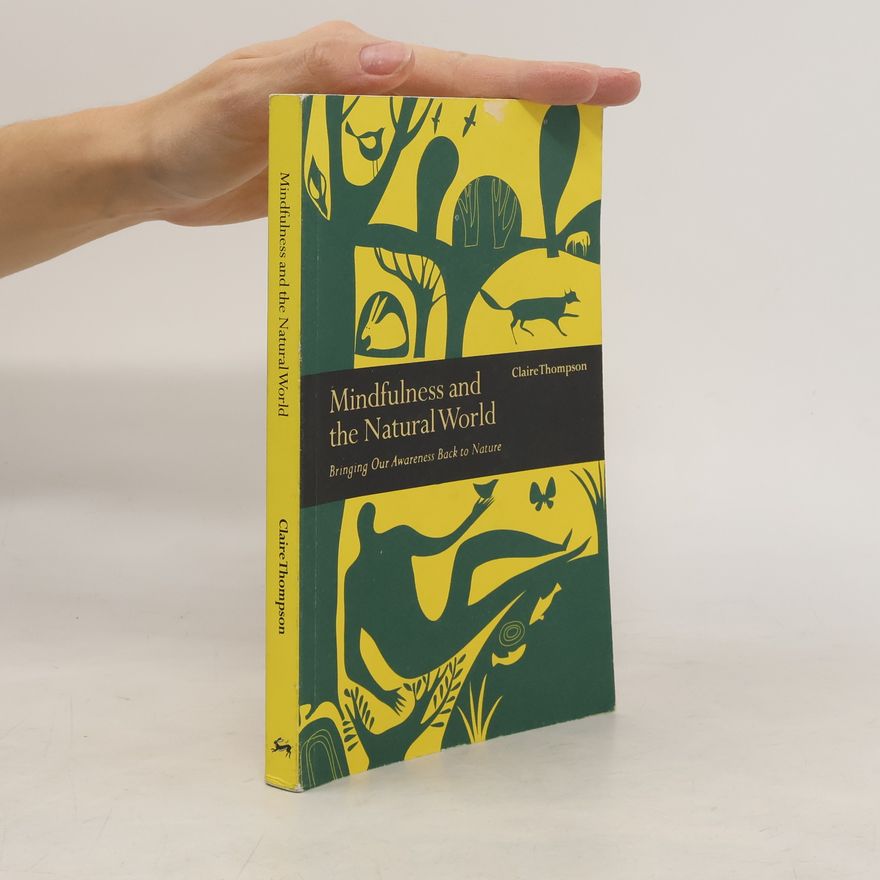 Claire Thompson Mindfulness and the Natural World