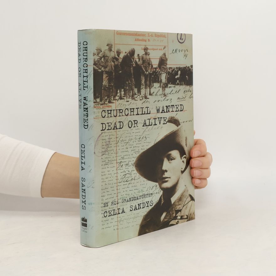 Celia Sandys Churchill Wanted Dead or Alive