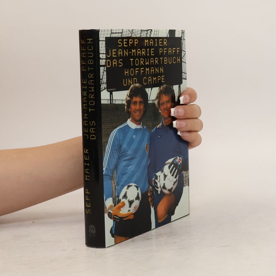 Sepp Maier Das Torwartbuch