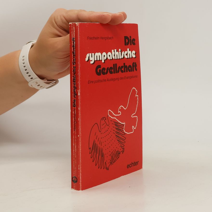 Friedhelm Hengsbach Die sympathische Gesellschaft