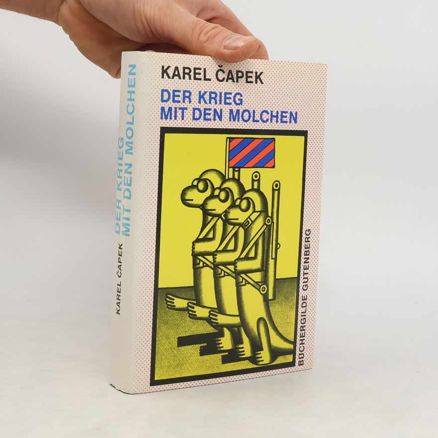 Karel Čapek Der Krieg mit den Molchen