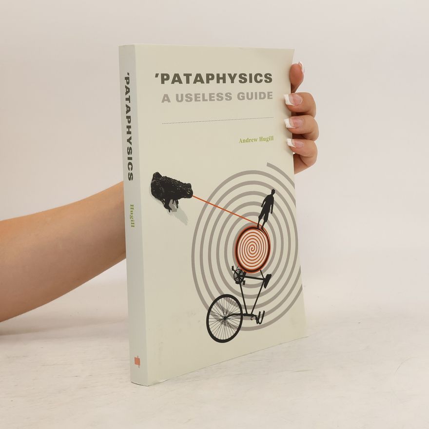 Andrew Hugill 'Pataphysics