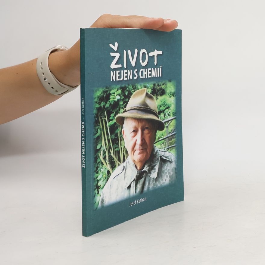 Josef Kuthan Život nejen s chemií