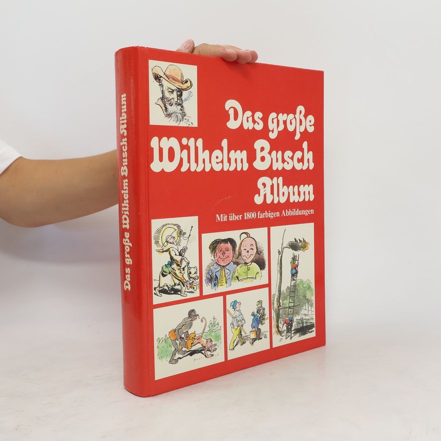 Wilhelm Busch Das grosse Wilhelm Busch Album