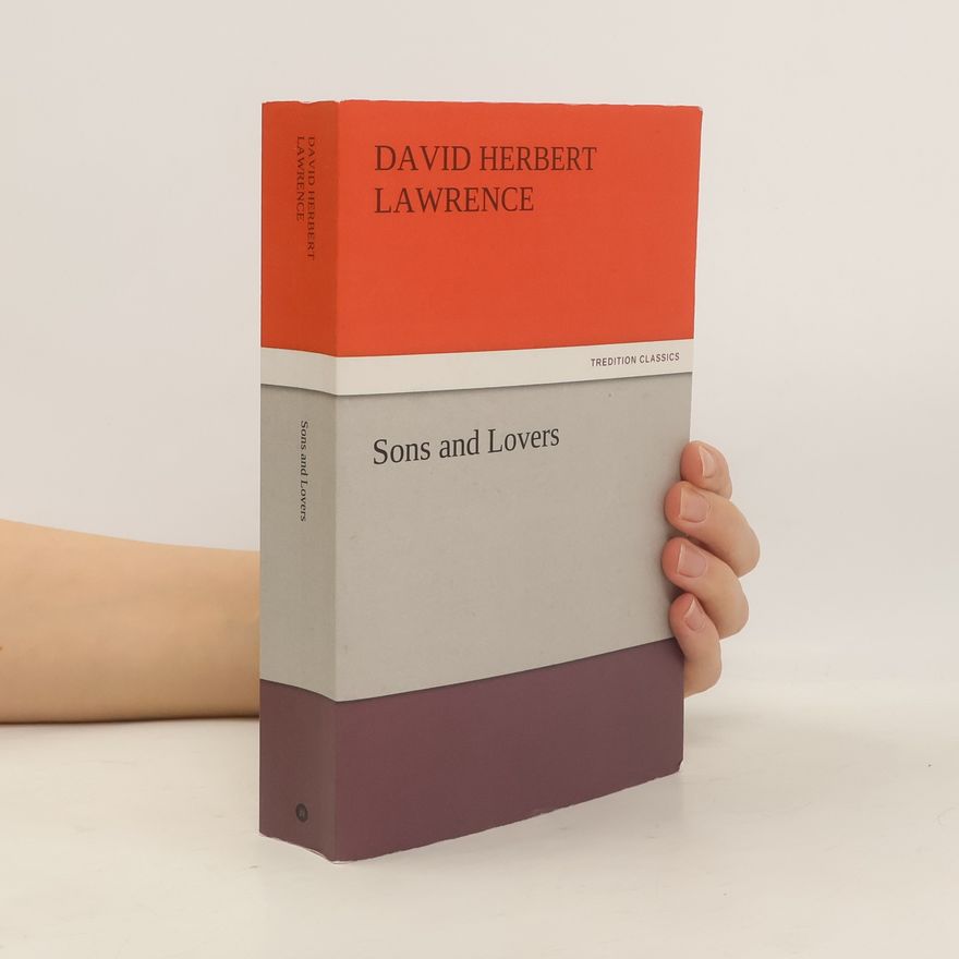 David Herbert Lawrence Sons and Lovers