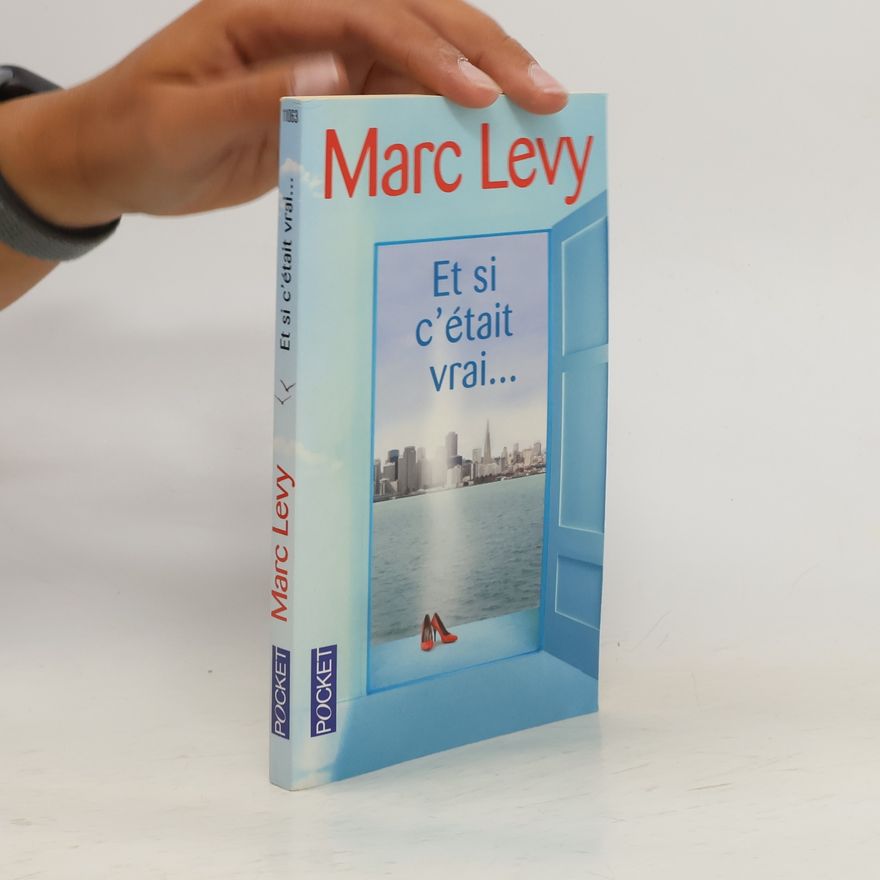 Marc Levy Et si c'était vrai...
