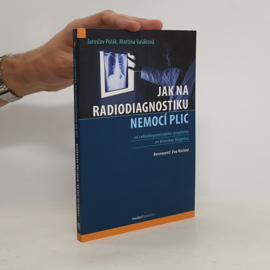 Martina Vašáková Jak na radiodiagnostiku nemocí plic