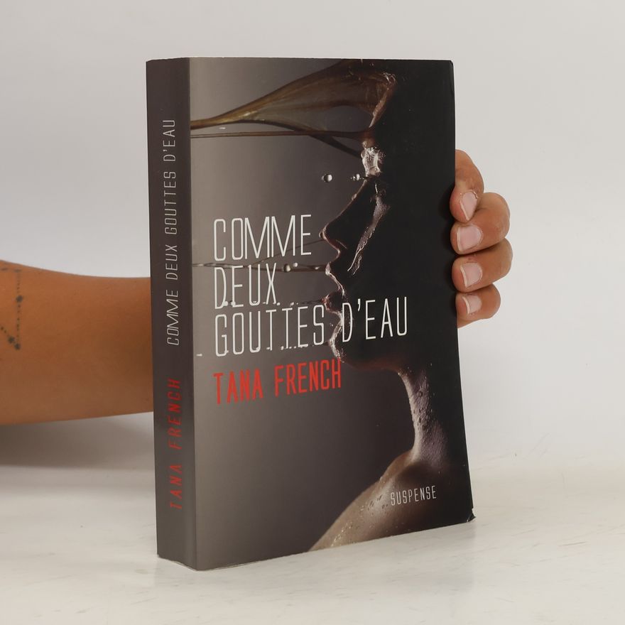 Tana French Comme deux gouttes d'eau