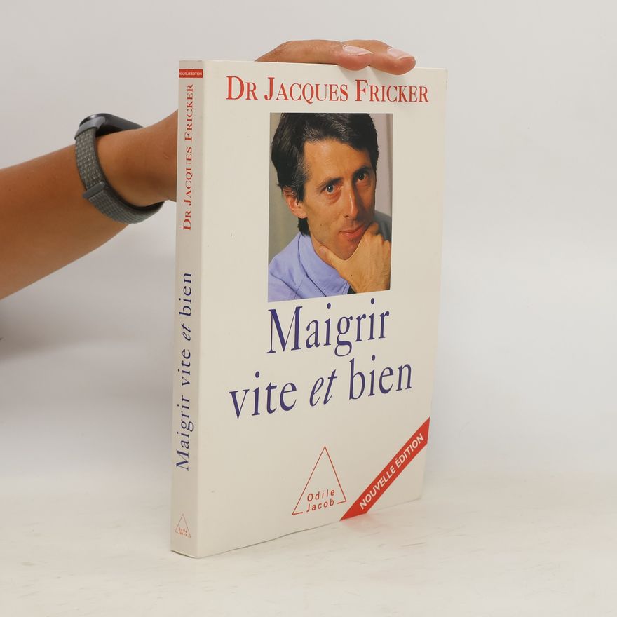 Docteur Jacques Fricker Maigrir vite et bien