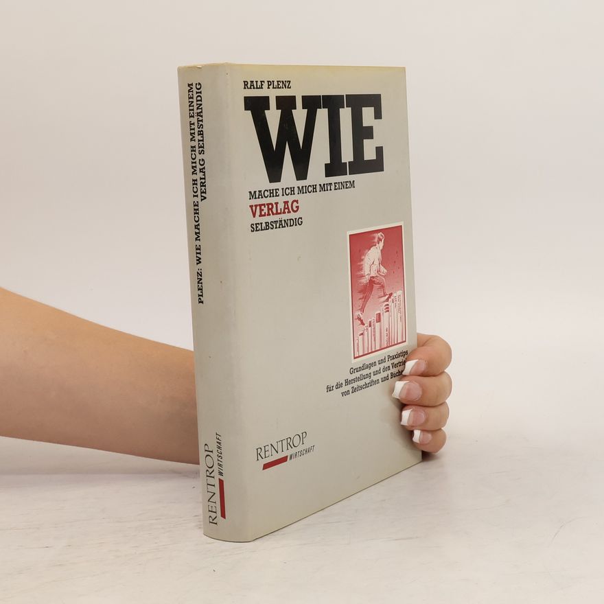 Ralf Plenz Wie mache ich mich mit einem Verlag selbständig