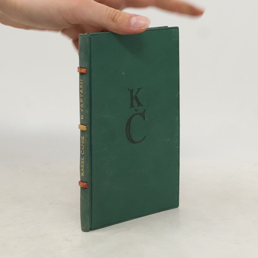 Karel Čapek O fantasii aneb k jednomu čtenáři