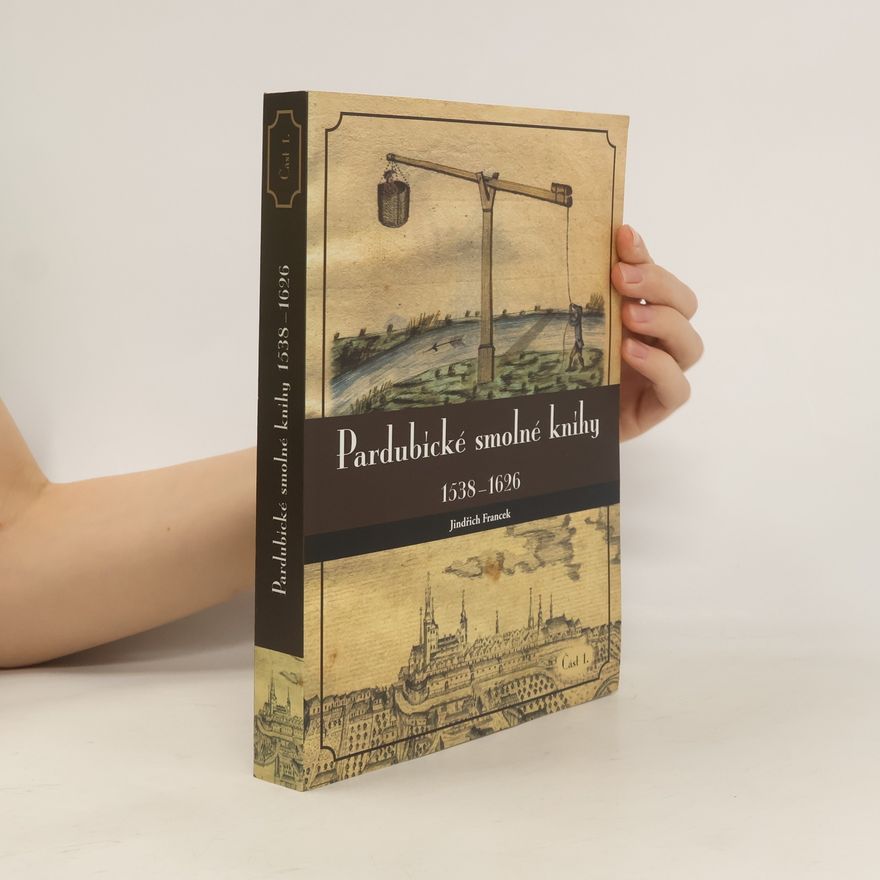 Jindřich Francek Pardubické smolné knihy 1538-1626