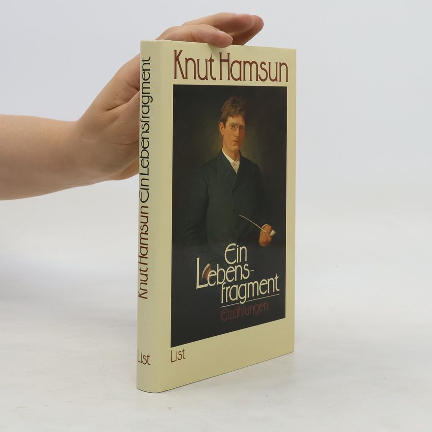 Knut Hamsun Ein Lebensfragment